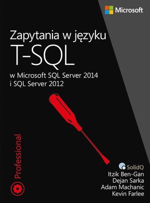 Zapytania w języku T-SQL: w Microsoft SQL Server 2014 i SQL Server 2012 – ebook