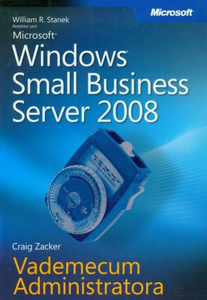 Microsoft Windows Small Business Server 2008 Vademecum Administratora – ebook