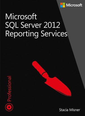 Microsoft SQL Server 2012 Reporting Services Tom 1 i 2: Pakiet – ebook
