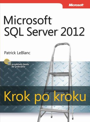 Microsoft SQL Server 2012 Krok po kroku – ebook