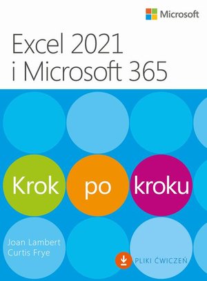Excel 2021 i Microsoft 365 Krok po kroku – ebook