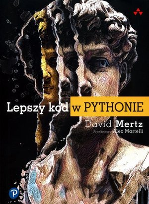 Lepszy kod w Pythonie: Przewodnik dla aspirujących ekspertów – ebook