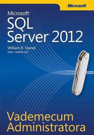 Vademecum Administratora Microsoft SQL Server 2012 – ebook