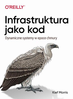 Infrastruktura jako kod: Dynamiczne systemy w epoce chmury – ebook
