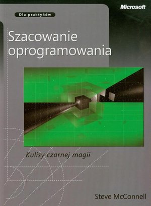 Szacowanie oprogramowania Kulisy czarnej magii: Dla praktyków – ebook