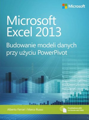 Microsoft Excel 2013 Budowanie modeli danych przy użyciu PowerPivot – ebook