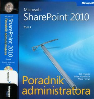 Microsoft SharePoint 2010 Poradnik Administratora - Tom 1 i 2 – ebook