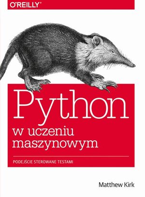Python w uczeniu maszynowym: Podejście sterowane testami – ebook