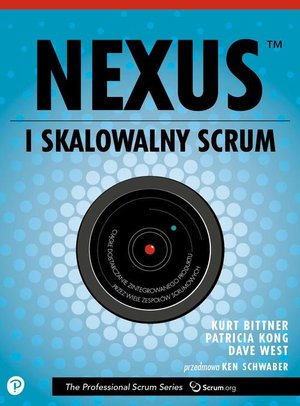 Nexus czyli skalowalny Scrum: Popraw i przyspiesz dostarczanie oprogramowania w dużych, rozproszonych i złożonych projektach – ebook