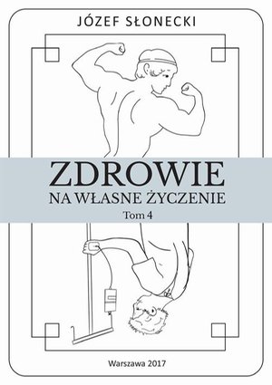 Zdrowie na własne życzenie. Tom 4 – ebook