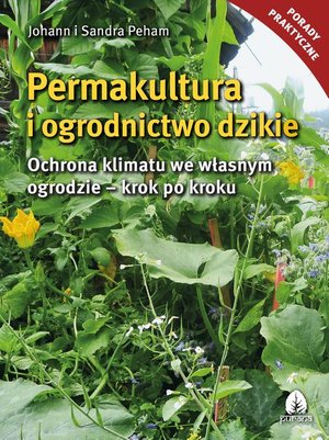 Permakultura i ogrodnictwo dzikie – ebook