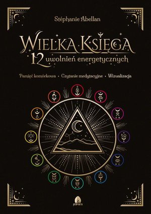 Wielka Księga 12 uwolnień energetycznych – ebook