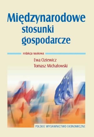 Międzynarodowe stosunki gospodarcze: Teoria i praktyka – ebook