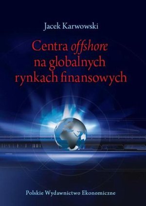 Centra offshore na globalnych rynkach finansowych – ebook