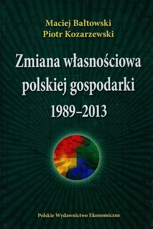 Zmiana własnościowa polskiej gospodarki 1989-2013 – ebook