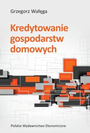 Kredytowanie gospodarstw domowych – ebook
