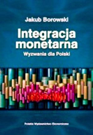 Integracja monetarna: Wyzwania dla Polski – ebook