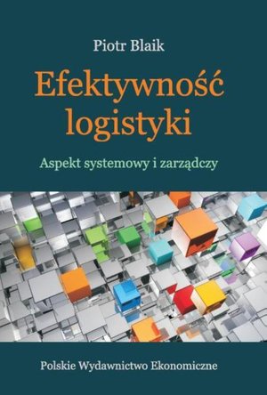Efektywność logistyki: Aspekt systemowy i zarządczy – ebook