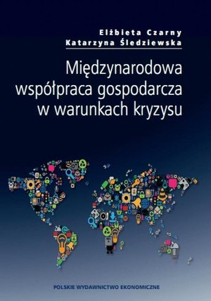 Międzynarodowa współpraca gospodarcza w warunkach kryzysu – ebook