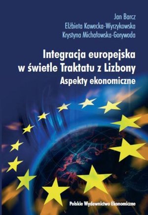 Integracja europejska w świetle Traktatu z Lizbony: Aspekty ekonomiczne – ebook