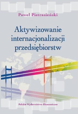 Aktywizowanie internacjonalizacji przedsiębiorstw: Dobre praktyki rządów. Strategie wsparcia w Dolinie Krzemowej – ebook