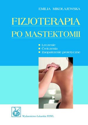 Fizjoterapia po mastektomii – ebook