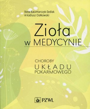 Zioła w medycynie. Choroby układu pokarmowego – ebook
