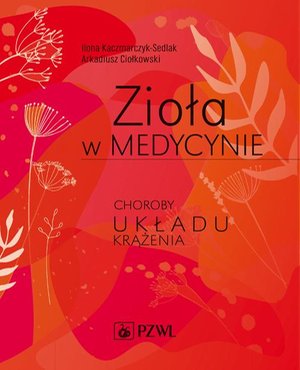 Zioła w medycynie. Choroby układu krążenia – ebook
