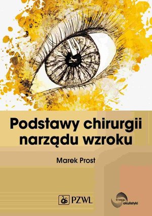 Podstawy chirurgii narządu wzroku – ebook