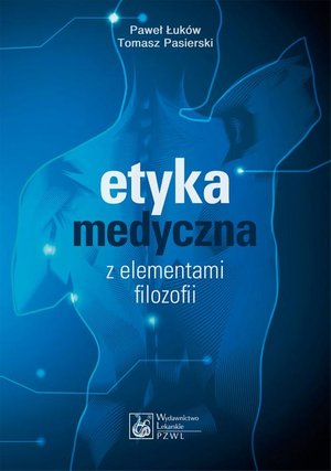 Etyka medyczna z elementami filozofii – ebook