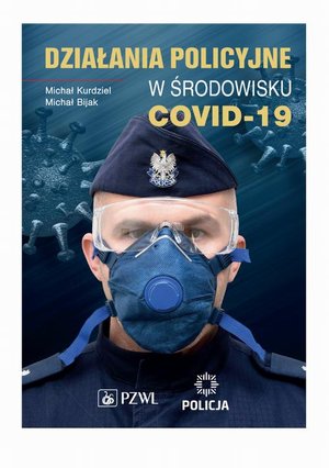 Działania policyjne w środowisku COVID-19 – ebook