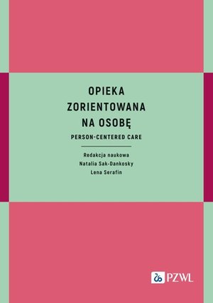 Opieka zorientowana na osobę Person-centered care – ebook