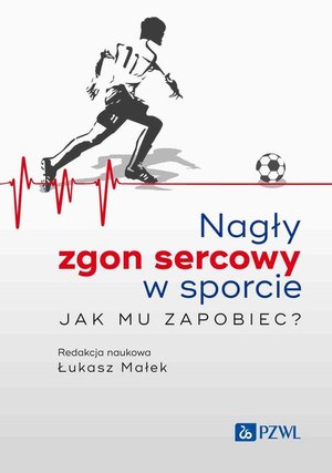Nagły zgon sercowy w sporcie. Jak mu zapobiec? – ebook