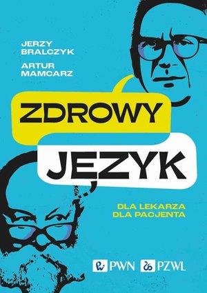 Zdrowy język: Dla lekarza, dla pacjenta – ebook
