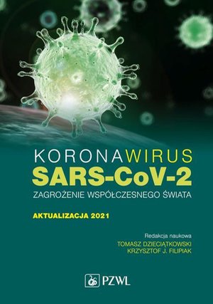Koronawirus SARS-CoV-2 - zagrożenie dla współczesnego świata. Aktualizacja 2021 – ebook
