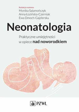 Neonatologia. Praktyczne umiejętności w opiece nad noworodkiem – ebook