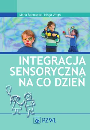 Integracja sensoryczna na co dzień – ebook