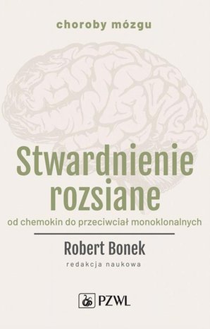 Stwardnienie rozsiane: Od chemokin do przeciwciał monoklonalnych – ebook