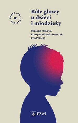 Bóle głowy u dzieci i młodzieży – ebook