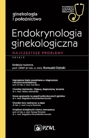 W gabinecie lekarza specjalisty. Ginekologia i położnictwo. Endokrynologia ginekologiczna: Najczęstsze porady – ebook
