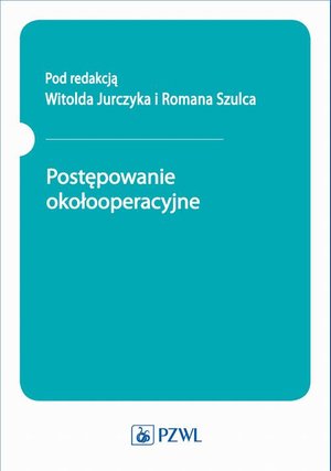 Postępowanie okołooperacyjne – ebook
