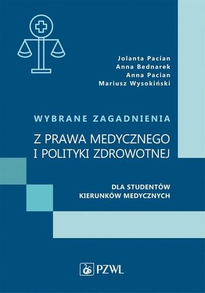 Wybrane zagadnienia z prawa medycznego i polityki zdrowotnej dla studentów kierunków medycznych – ebook