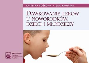 Dawkowanie leków u noworodków, dzieci i młodzieży – ebook