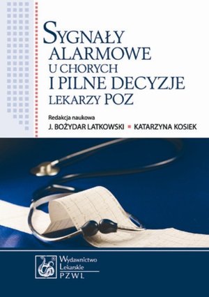 Sygnały alarmowe u chorych i pilne decyzje lekarzy POZ – ebook