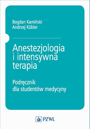 Anestezjologia i intensywna terapia – ebook
