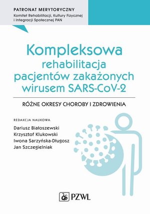 Kompleksowa rehabilitacja pacjentów zakażonych wirusem SARS-CoV-2: Różne okresy choroby i zdrowienia – ebook