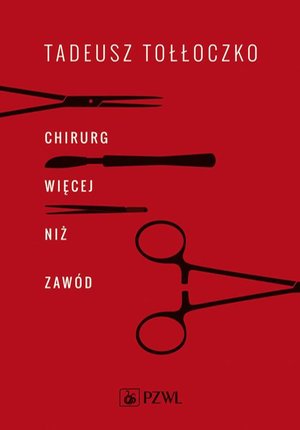 Chirurg. Więcej niż zawód – ebook