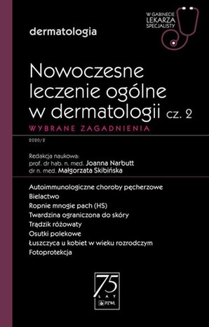 W gabinecie lekarza specjalisty. Dermatologia. Nowoczesne leczenie ogólne w dermatologii cz. 2 – ebook