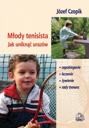 Młody tenisista: Jak uniknąć urazów – ebook