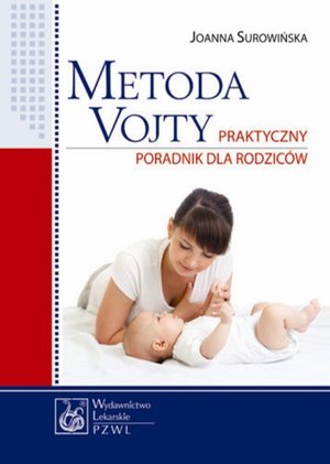 Metoda Vojty: Praktyczny poradnik dla rodziców – ebook